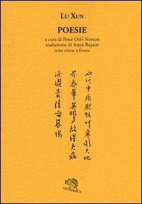 Poesie. Testo cinese a fronte