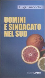 Uomini E Sindacato Nel Sud
