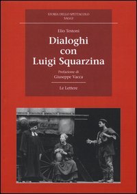Dialoghi con Luigi Squarzina