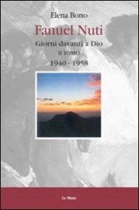 Fanuel Nuti. Giorni Davanti A Dio. 1950-1958.