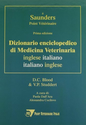 Il saunders. Point veterinaire. Dizionario enciclopedico di medicina veterinaria. Dizionario inglese-italiano, italiano-inglese