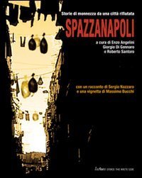 Spazzanapoli - Storie di monnezza da una citt&agrave; rifiutata