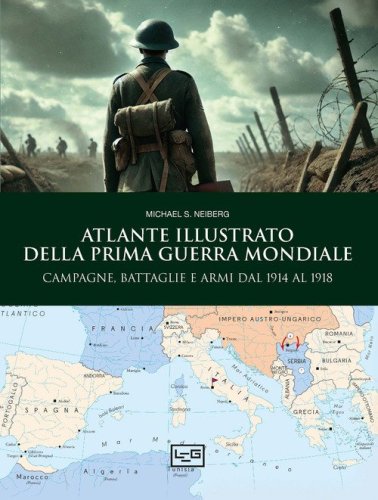Atlante illustrato della Prima guerra mondiale