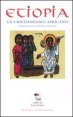 Etiopia - Un cristianesimo africano