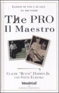 The pro&shy;Il maestro - Lezioni di vita e di golf da mio padre