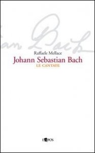 Johann Sebastian Bach - Le cantate