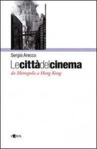 Le citt&agrave; del cinema