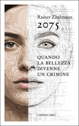 2075. Quando la bellezza divenne un crimine