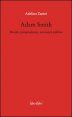 Adam Smith. Morale, jurisprudence, economia poltica