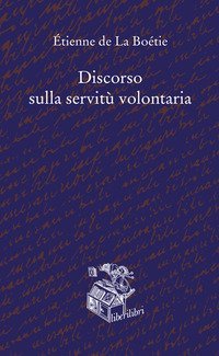 Discorso sulla servit&ugrave; volontaria