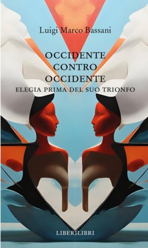Occidente contro Occidente. Elegia prima del suo trionfo