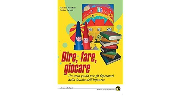 Dire, fare, giocare