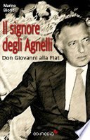 I signore degli Agnelli. Don Giovanni alla Fiat