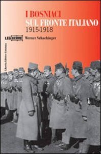 I bosniaci sul fronte italiano 1915-1918