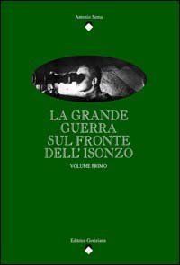 La grande guerra sul fronte dell'Isonzo. Vol. 1