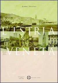 L'Istria veneta dal 1797 al 1813
