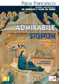&laquo;Admirabile signum&raquo;. Lettera apostolica sul significato e il valore del presepe