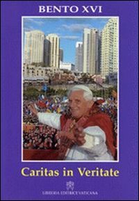 Caritas in veritate - Carta Enc&iacute;clica