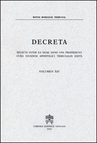 Decreta selecta inter ea quae anno 1996 prodierunt cura eiusdem Apostolici Tribunalis edita - Vol. 14