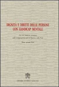 Dignit&agrave; e diritti delle persone con handicap mentale