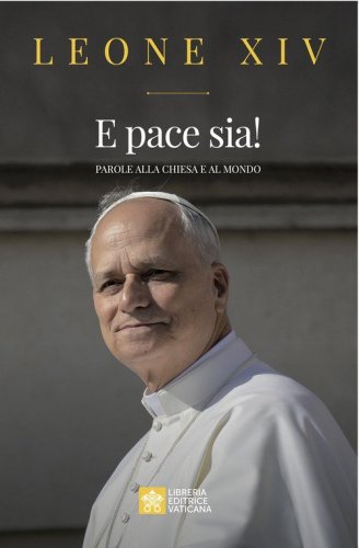 E pace sia! Parole alla Chiesa e al mondo