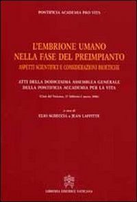 Embrione umano nella fase del preimpianto - Aspetti scientifici e considerazioni bioetiche