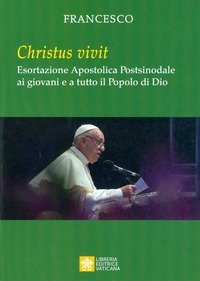 &laquo;Christus vivit&raquo;. Esortazione apostolica postsinodale ai giovani e a tutto il popolo di Dio