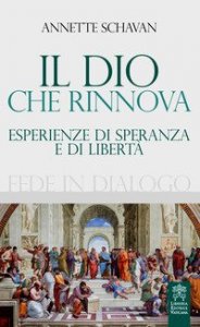 Il Dio che rinnova. Esperienze di speranza e di libert&agrave;