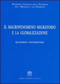 Il macrofenomeno migratorio e la globalizzazione - Quaderni universitari