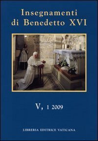 Insegnamenti di Benedetto XVI (2009) - Vol. 5/1