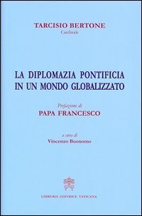 La diplomazia pontificia in un mondo globalizzato