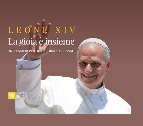 La gioia &egrave; insieme. 365 pensieri per la vita