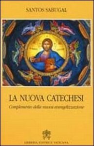 La nuova catechesi - Complemento della nuova evangelizzazione
