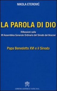 La Parola di Dio - Riflessioni sulla XII Assemblea generale ordinaria del sinodo dei vescovi