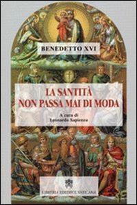 La santit&agrave; non passa mai di moda