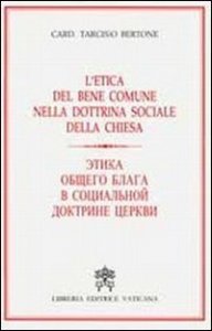 L'etica del bene comune nella dottrina sociale della chiesa - Ediz. russa