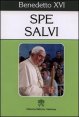 Lettera enciclica Spe Salvi del Sommo Pontefice Benedetto XVI ai vescovi ai presbiteri e ai diaconi alle persone consacrate e a tutti i fedeli laici sulla speranza...