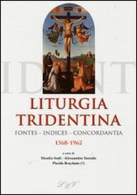 Liturgia tridentina - Fontes, indices, concordantia (1568-1962)