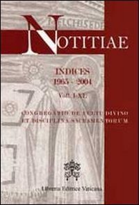 Notitiae - Indices 1965-2004. Voll I-XL