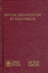 Novum Testamentum et psalterium iuxta Novae Vulgatae Editionis textum. Editio typica altera
