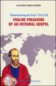 Pauline preaching of an integral gospel - "Remembering the Poor" (Gal 2, 10)