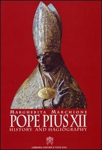Pope Pius XII - History and hagiography