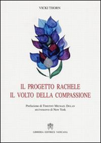 Progetto Rachele, il volto della compassione - Introduzione al ministero della Chiesa della sindrome post-aborto