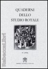 Quaderni dello studio rotale - Vol. 13