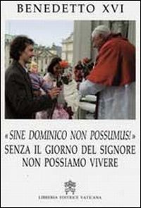 Sine Dominico Non Possumus - Senza il giorno del signore non possiamo vivere