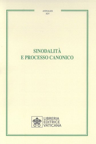 Sinodalit&agrave; e processo canonico