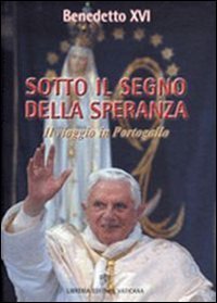Sotto il segno della speranza - Viaggio in Portogallo