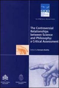 The controversial relationships between science and philosophy: a critical assessment