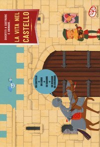 La vita nel castello. Teatrino in valigia