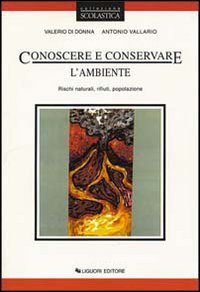 Conoscere E Conservare L`ambiente. Per Le Scuole